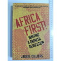 Africa First - Igniting A Growth Revolution - Jakkie Cilliers