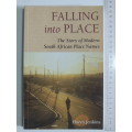 Falling Into Place - The Story Of Modern South African Place Names - Elwyn Jenkins