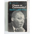 Chaos Or Community? - Martin Luther King