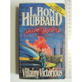 Mission Earth - Villainy Victorious - Vol 9  - L Ron Hubbard