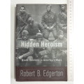 Hidden Heroism - Black Soldiers In America`s Wars - Robert B. Edgerton