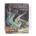 Richards Bay Coal Terminal - A History From 1976-2001   Brian Johnson Barker