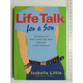 Life Talk For A Son,60 Issues & How To Deal With Them, From Girls To Job Interviews - Izabella Littl