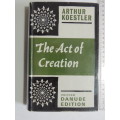 The Act Of Creation - Arthur Koestler