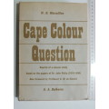 The Cape Colour Question - A Historical Survey - W.M. Macmillan