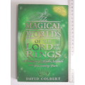 The Magical Worlds of..Lord of the Rings,Treasury of Myths, Legends &Fascinating Facts David Colbert