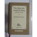 The Man Who Would Be King and other Stories - Rudyard Kipling