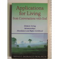Applications For Living From Conversations With God - Neale Donald Walsch