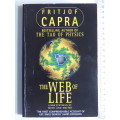 The Web of Life, A New Synthesis of Mind & Matter - Fritjof Capra