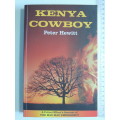 Kenya Cowboy, Police Officer`s Account of The Mau Mau Emergency - Peter Hewitt
