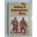 The Making of Contemporary Africa, The Development of  of African Society since 1800 - Bill Freund