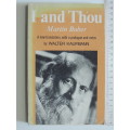 I And Thou (A New Translation, With A Prologue And Notes by Walter Kaufmann) - Martin Buber
