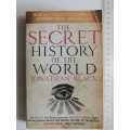 The Secret History Of The World- Jonathan Black