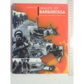 Images Of Barbarossa - The German Invasion Of Russia, 1941 - Christopher Ailsby