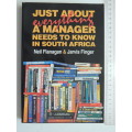 Just About Everything a Manager Needs to Know in South Africa  - Neil Flanagan, Jarvis Finger  2000