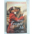 Never Forget Me   - WW1 - 100 years on - Marguerite Kaye