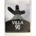 Villa At 90 - His Life, Work, And Influence - Karel Nel, Elizabeth Burroughs & Amalie Von Maltitz
