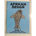 African Design - Book 4   African Birds, Fish, Farm Animals & Feather - Lunell Kruger, Zadra Klapwi