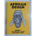 African Design - Book 3  African Masks, Figures And Habitat Scenes - Lunell Kruger & Zadra Klapwijk