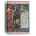 Women of the Golden Dawn: Rebels and Priestesses,Maud Gonne, Moina Mathers, Horniman - Mary K. Greer