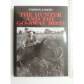 The Hunter And The Go-Away Bird - Stephen J. Smith