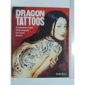 Dragon Tattoos, An Exploration of Dragon Tatto Iconography from Around the World - Doralba Picerno