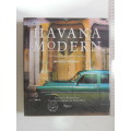 Havana Modern - 20th Century Architecture And Interiors - Michael Connors