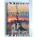 All Things Wild And Wonderful - Kobie Kruger