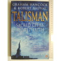 Talisman - Sacred Cities, Secret Faiths- Graham Hancock & Robert Bauval