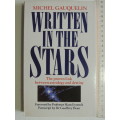 Written In The Stars - The Proven Link Between Astrology And Destiny - Michel Gauquelin