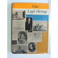 Our Legal Heritage - A Project of De Rebus, the SA Attorney`s Journal.