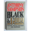 Black & Gold - Tycoons, Revolutionaries And Apartheid - Anthony Sampson