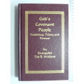 God`s Covenant People - Yesterday, Today And Forever - Ted R. Weiland