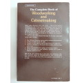 The Complete Book of Woodworking and CabinetmakingByron W Maguire