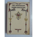 The Rosicrucian Cosmo-Conception or Mystic Christianity An Elementary Treatise ...- Max Heindel