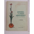 Japanese Flower Arrangement in a Nutshell, A Primer - Ellen Gordon Allen    Pub 1970