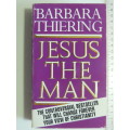 Jesus The Man - Barbara Thiering