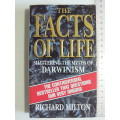 The Facts Of Life - Shattering The Myths Of Darwinism - Richard Milton
