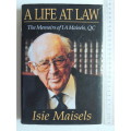 A Life At Law - The Memoirs Of IA Maisels, QC - Isie Maisels