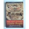 The Lost History Of The Little People, Their Spiritually Advanced Civilizations Around..- S Martinez