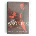 The Wagners - The Dramas Of A Musical Dynasty- Nike Wagner