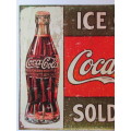 Metal "Ice cold Coca Cola sold here" sign in excellent condition, 40cm x 32cm