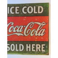 Metal "Ice cold Coca Cola sold here" sign in excellent condition, 40cm x 32cm