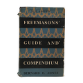 Freemason`s Guide and Compendium by Bernard E. Jones Hardcover 1963 w/Dustjacket