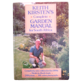 Keith Kirsten`s Complete Garden Manual for South Africa by Keith Kristen 1992 Hardcover w/o Dustjack
