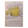 Laat Vrugte by C. M. Van Den Heever 1958 Hardcover w/Dustjacket