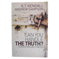 Can You Handle The Truth?- Perspectives On 2 Timothy by R. T. Kendall And Andrew Sampson 2005 Softco