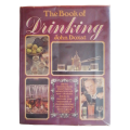 The Book Of Drinking by John Doxat 1973 Hardcover w/Dustjacket
