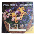 Pots, Tubs And Containers by Graham Strong 1997 Hardcover w/Dustjacket