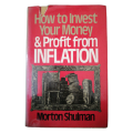 How To Invest Your Money And Profit From Inflation by Morton Shulman 1980 Hardcover w/Dustjacket